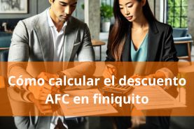 Cómo calcular el descuento AFC en finiquito