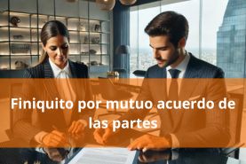 Finiquito por Mutuo Acuerdo de las Partes